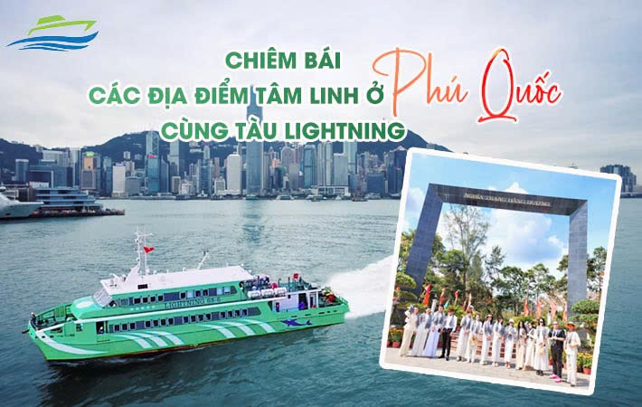 Chiêm Bái Các Địa Điểm Tâm Linh Ở Phú Quốc Cùng Tàu Lightning